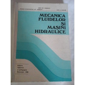 MECANICA  FLUIDELOR  SI  MASINI  HIDRAULICE   Curs pentru subingineri -  D.GH. IONESCU  E. CONSTANTIN  GH. ISBASOIU   I.C. IONITA